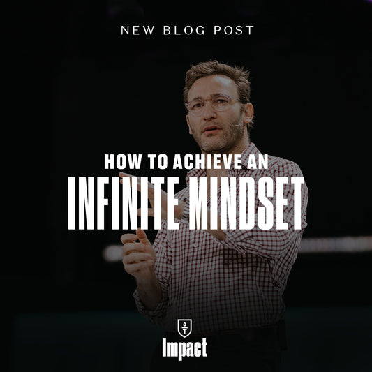 How to Achieve an Infinite Mindset
